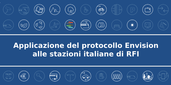 ICMQ ENVISION - LINEE GUIDA PER L'APPLICAZIONE DEL PROTOCOLLO ENVISON ALLE STAZIONI ITALIANE DI RFI
